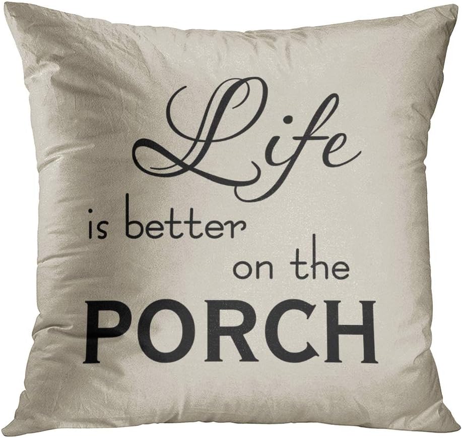 Wesbin Life is Better on The Porch Fancy Hidden Zipper Home Sofa Decorative Throw Pillow Cover Cushion Case Inch 16x16 Square Two Sides Design Printed Pillowcase