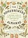 The Homebrewer's Almanac: A Seasonal Guide to Making Your Own Beer from Scratch by Marika Josephson, Aaron Kleidon