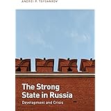 The Strong State in Russia: Development and Crisis