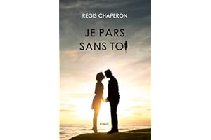 Je pars sans toi: (Romance fantastique) (Romance et émotions) (French Edition)