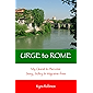 URGE to ROME: My Quest To Become Sexy, Sultry & Migraine-Free