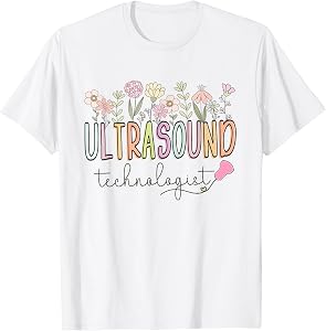 Ultrasound Technologist Graduation Flowers Sonographer RDMS T-Shirt