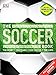 The Soccer Book: The Sport, the Teams, the Tactics, the Cups