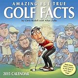 Amazing But True Golf Facts 2015 Day-to-Day Calendar by