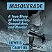 Masquerade: A True Story of Seduction, Compulsion, and Murder