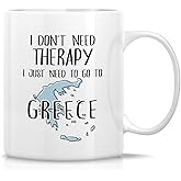 Retreez Funny Greece Mug Gift Just Need To Go To Greece Athens Lover 11 Oz Ceramic Coffee Mug - Sarcasm Sarcastic Motivational Inspirational travel birthday gift for him her friend coworker mom bestie