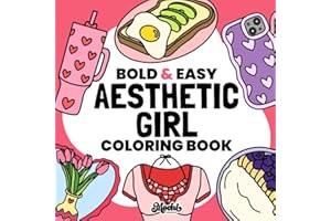Aesthetic Girl Coloring Book: Bold and Easy Coloring Pages for Adults and Kids, Simple and Big Girly Inspired Designs for Relaxation (Bold & Easy Coloring Books)