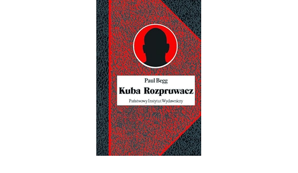 Kuba Rozpruwacz Polish Edition Begg Paul 9788306032659 Amazon Com Books