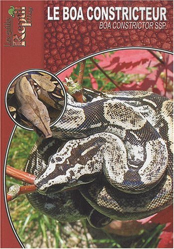 Le boa constricteur : Boa constrictor by Hermann Stöckl, Erika Stöckl