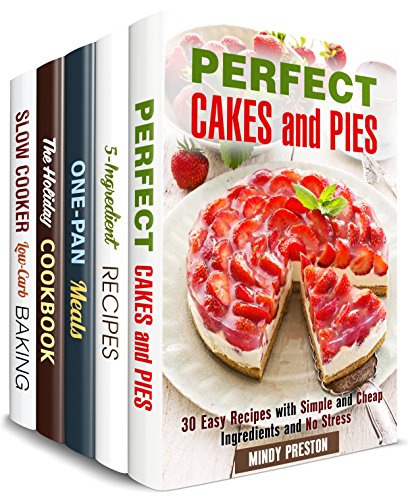 Best Cheap and Easy Cooking Box Set (5 in 1): Perfect Cakes, Pies, One-Pan Meals, Slow Cooker Desserts an<br />[P.P.T]