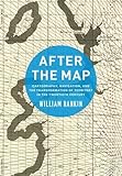 Willliam Rankin, "After the Map: Cartography, Navigation, and the Transformation of Territory in the Twentieth Century" (U Chicago Press, 2016)