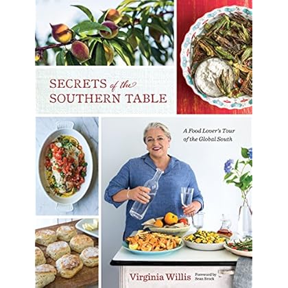 Secrets of the Southern Table: A Food Lover's Tour of the Global South Secrets of the Southern Table: A Food Lover's Tour of the Global South