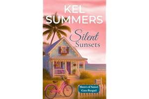 Silent Sunsets: A sweet clean beach romance about second chances. (Shores of Sunset Cove)