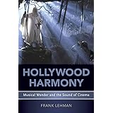 Hollywood Harmony: Musical Wonder and the Sound of Cinema (Oxford Music/Media Series)