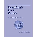 Pennsylvania Land Records: A History and Guide for Research