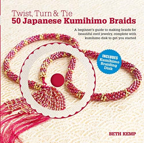 Japanese Braiding: The Art of Kumihimo (Beginner's Guide to
