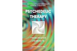Psychedelic Therapy: The Healing Power Therapeutic Journeys
