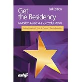 Get the Residency: A Modern Guide to a Successful Match, 3rd Edition