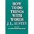 How to Do Things with Words: Second Edition (The William James Lectures)