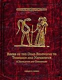 Books of the Dead Belonging to Tshemmin and Neferirnub (Studies in the Book of Abraham) by 