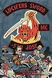Lucifer's Sword MC: Life and Death in an Outlaw Motorcycle Club