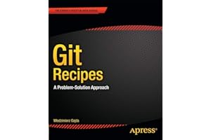 Git Recipes: A Problem-Solution Approach