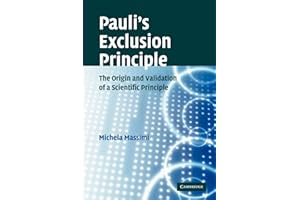 Pauli's Exclusion Principle: The Origin and Validation of a Scientific Principle