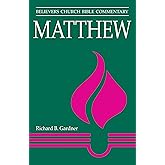 Matthew: Believers Church Bible Commentary