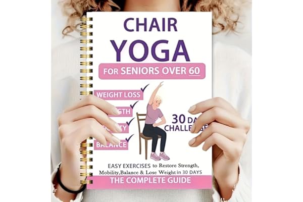 Chair Yoga for Seniors 60+ – 30-Day Low-Intensity Exercise Plan with 40+ Poses to Restore Strength, Balance & Mobility – Large Print, Spiral-Bound Pink