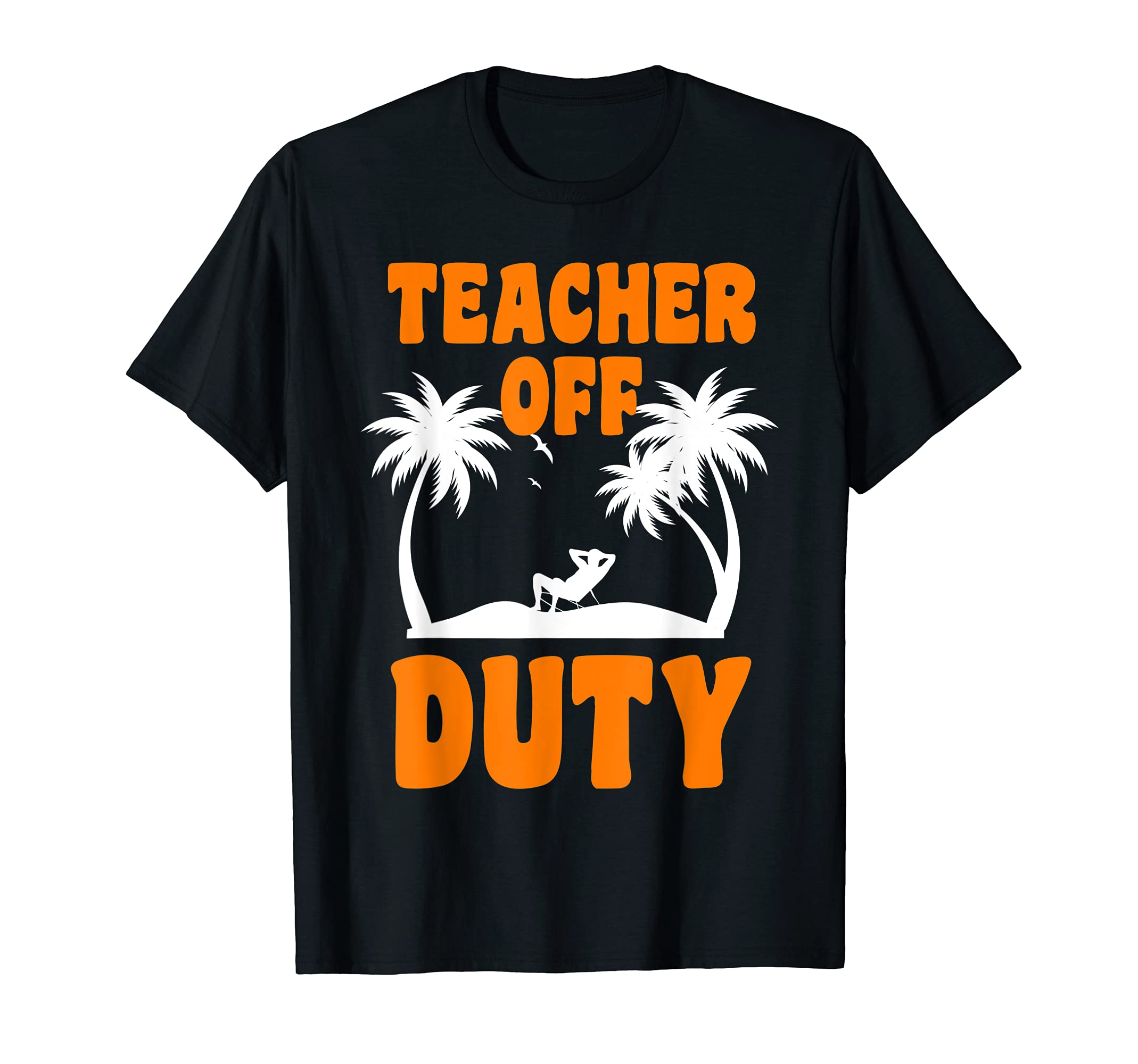Teacher off duty Teacher T-Shirt