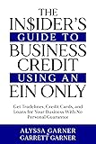 The Insider’s Guide to Business Credit Using an