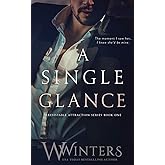 A Single Glance (Irresistible Attraction)