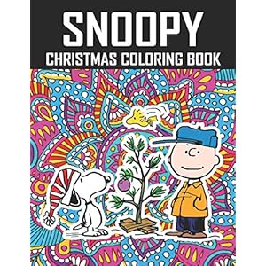 Snoopy Christmas Coloring Book: Funny Snoopy Christmas Coloring book for Adults Stress Relieving Designs. The Peanuts…