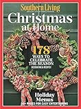 SOUTHERN LIVING Christmas at Home: 178 Ways to Celebrate The Season