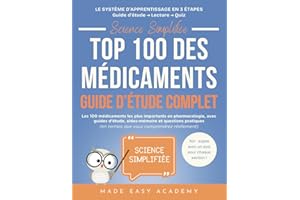 Science Simplifiée: Pharmacologie Top 100 des médicaments Guide d’Étude Complet: Les 100 médicaments les plus importants en p