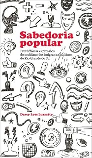 Livro Sabedoria Popular: Provérbios & expressões do cotidiano dos imigrantes italianos do Rio Grande do Sul