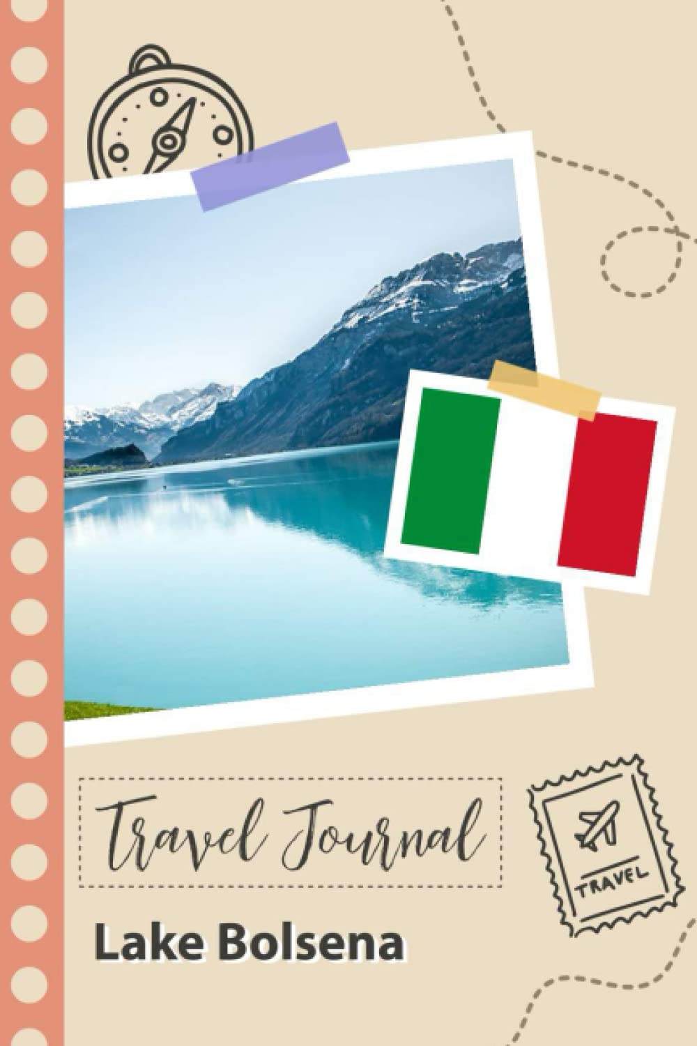 Lake Bolsena Travel Journal: A Fun Travel Planner to Record your Trip to Italy for Couples, Men, and Women with Prompts and Checklists.