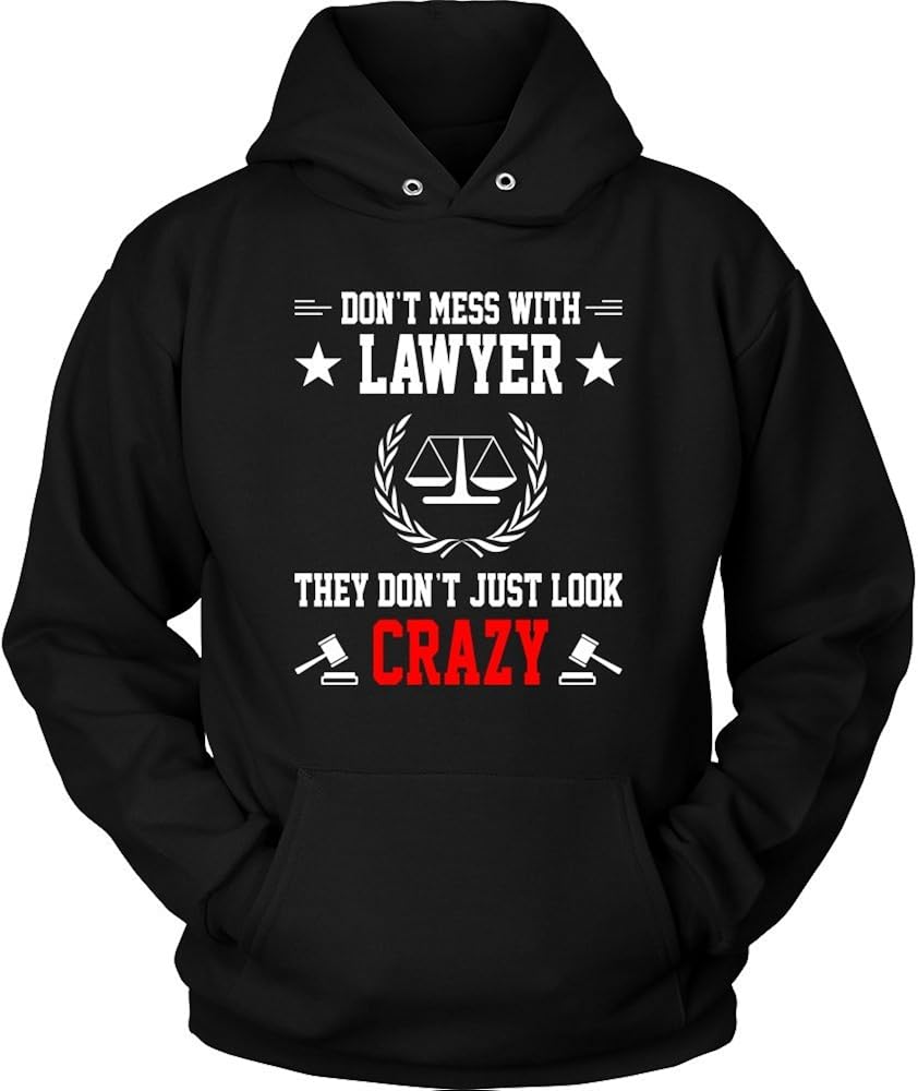 Lawyer Hoodie Don't Mess With Lawyer Don't Just Look