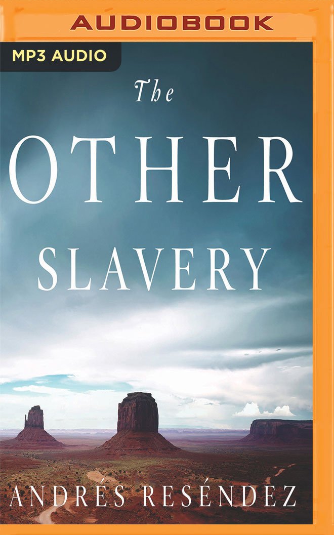Other Slavery The Andrés Reséndez Eric Martin - 