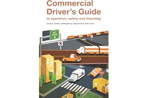 Alberta Commercial Driver’s Guide to operation, safety and licensing: trucks, buses, emergency responders and taxis