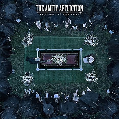 The amity affliction this could be heartbreak The amity affliction this could be heartbreak