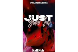Just Give In (Dark Desires Book 2)