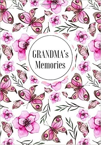 Grandma S Memories Preserve Memoirs With Our Beautiful Thoughtful Book Journal Keepsake Mother S Day Birthdays Anniversary Gifts Grandma Paperback Grandchildren Gifts Volume 1 Kisses Signature 9781548661359 Amazon Com Books