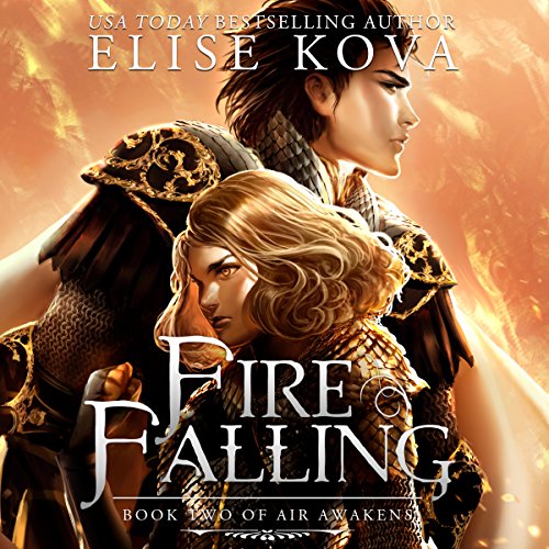 [Read] Fire Falling: Air Awakens Series, Book 2 K.I.N.D.L.E