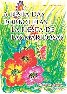 Livro A FESTA DAS BORBOLETAS: Lá Fiesta de Las Mariposas
