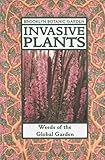 Invasive Plants: Weeds of the Global Garden (Brooklyn Botanic Garden Publication) by 