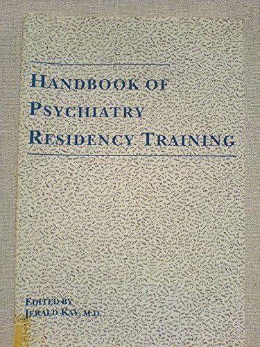 Handbook of Psychiatry Residency Training Paperback – January 1, 1991