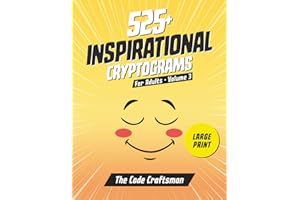 525+ Cryptograms For Adults Large Print: Sharpen Your Mind and Lift Your Spirits - A Puzzle Activity Book for Adults Full of Inspirational, ... Games For Adults) (Cryptogram Puzzle Books)