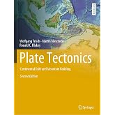 Plate Tectonics: Continental Drift and Mountain Building (Springer Textbooks in Earth Sciences, Geography and Environment)