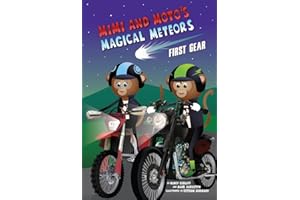 Mimi and Moto's Magical Meteors: First Gear (Children's Motorcycle Book)
